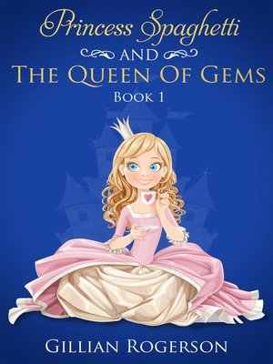 cover image of Princess Spaghetti and the Queen of Gems